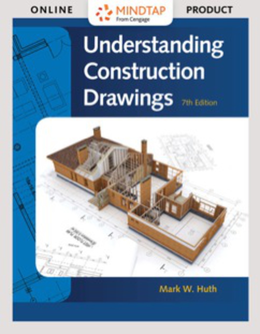 MindTap Construction for Huth's Understanding Construction Drawings, 7th Edition [Instant Access], 4 terms (24 months) 7th Edition â€“ PDF/EPUB Version Downloadable